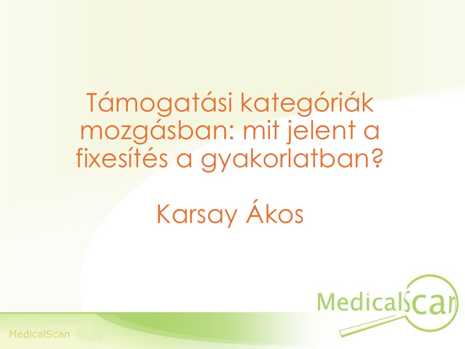 Karsay Ákos – Támogatási kategóriák mozgásban: mit jelent a fixesítés a gyakorlatban?